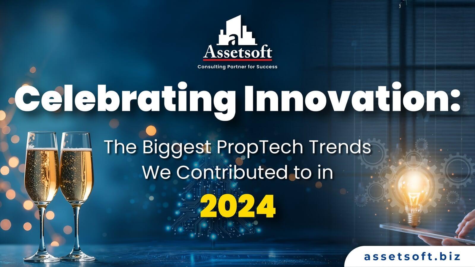 Celebrating Innovation: The Biggest PropTech Trends We Contributed to in 2024